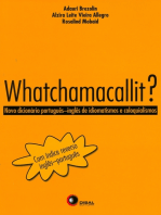Whatchamacallit?: Novo dicionário Por. Ing. de idiomatismo e coloquialismo