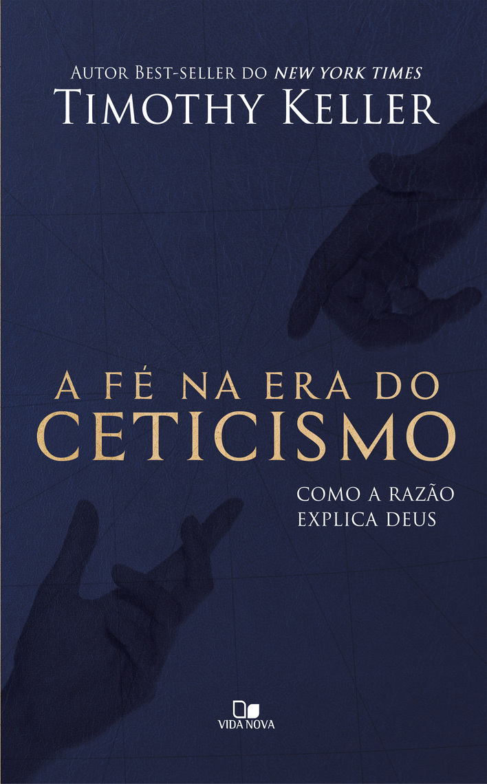 Leia A Fé na era do ceticismo online de Timothy Keller Livros