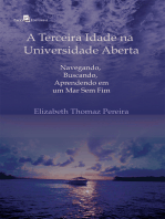 A terceira idade na universidade aberta: Navegando, buscando, aprendendo em um mar sem fim