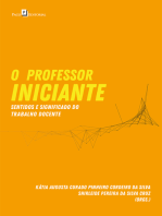 O Professor Iniciante: Sentidos e Significado do Trabalho Docente