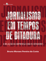 Jornalismo em Tempos de Ditadura: A Relação da Imprensa com os Ditadores