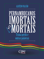 Pernambucanos imortais e mortais: Trinta perfis e outras palavras