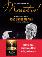 Maestro!: A volta por cima de João Carlos Martins e outras histórias...