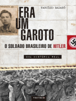 Era um garoto: O soldado brasileiro de Hitler – Uma história real