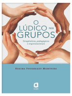 O lúdico nos grupos: Terapêuticos, pedagógicos e organizacionais