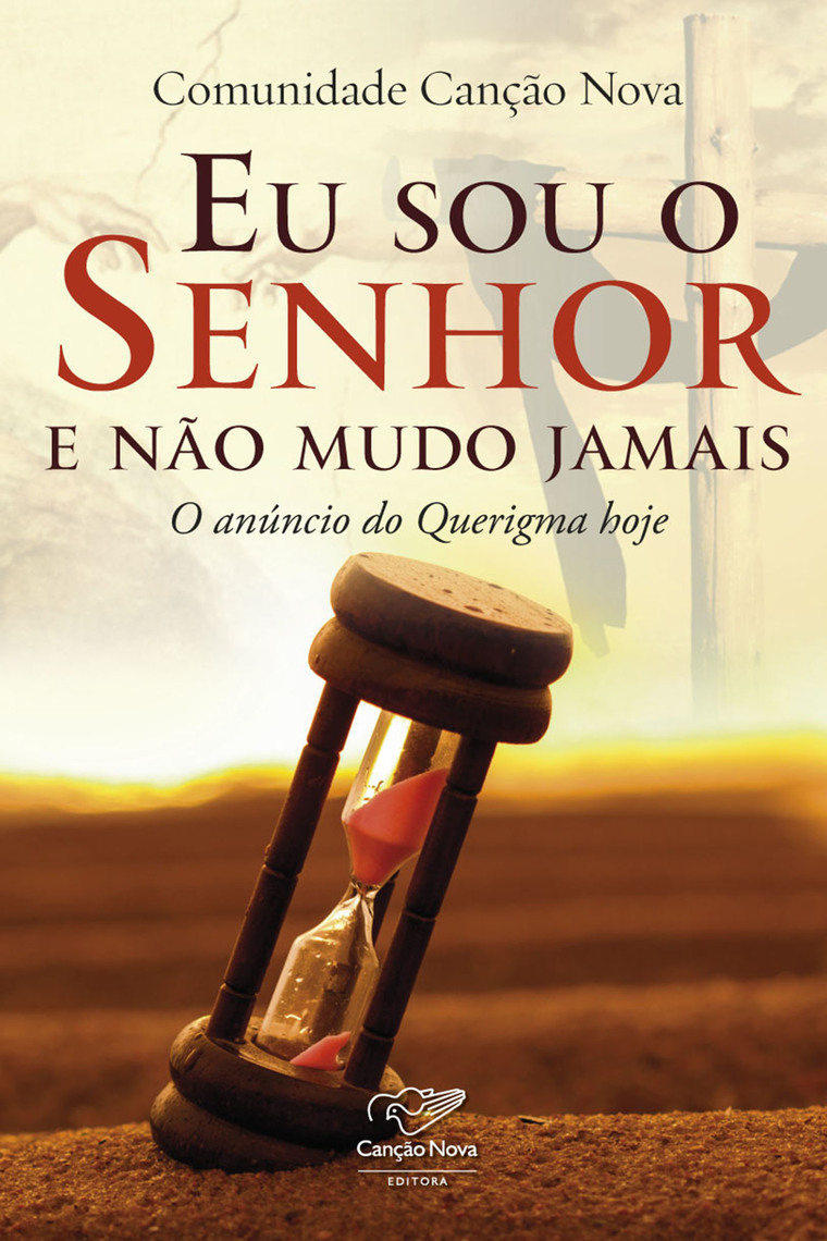 Eu sou o Senhor e não mudo jamais by Comunidade Canção Nova (Ebook ...