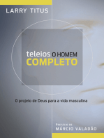 Teleios - O homem completo: O projeto de Deus para a vida masculina