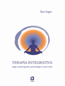 Terapia integrativa: Ioga, naturopatia, psicologia e ayurveda