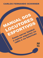 Manual dos locutores esportivos: Como narrar futebol e outros esportes no rádio e na televisão