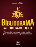 Bibliodrama pastoral na catequese: Ferramentas expressivas e experienciais para comunicar o texto sagrado às crianças