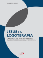 Jesus e a logoterapia: O ministério de Jesus interpretado à luz da psicoterapia de Viktor Frankl