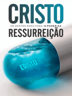 Cristo de dentro para fora: O poder da Ressurreição