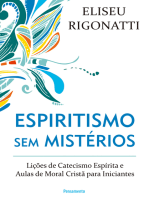 Espiritismo sem Mistérios: Lições de catecismo espírita e aulas de moral cristã para iniciantes
