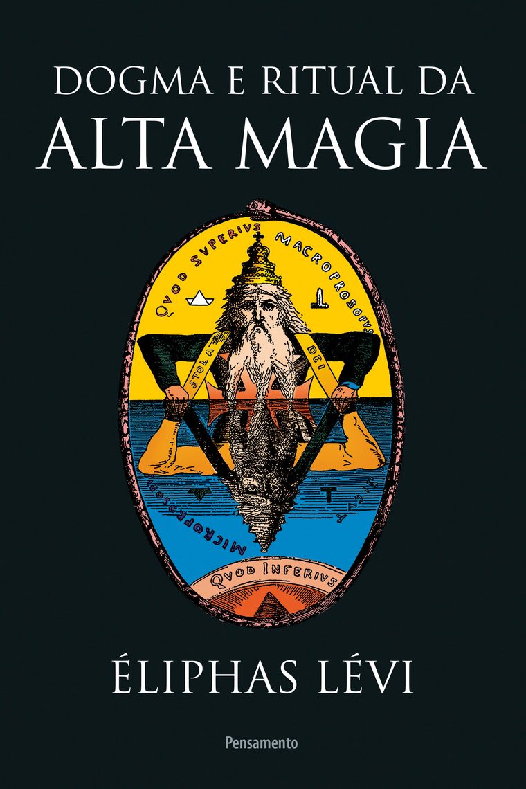 Dogma e ritual da alta magia, de Éliphas Lévi - Livro - Leia online