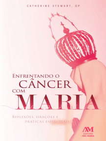 Enfrentando o câncer com Maria: Reflexões, orações e práticas espirituais