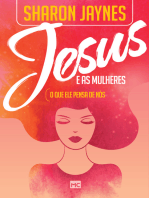 Jesus e as mulheres: O que ele pensa de nós