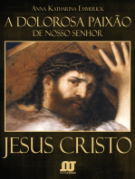 A dolorosa Paixão de Nosso Senhor Jesus Cristo