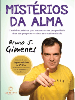 Mistérios da Alma: Caminhos práticos para encontrar sua prosperidade, viver seu propósito e ativar sua espiritualidade