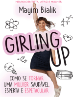 Girling Up: Como se tornar uma mulher saudável, esperta e espetacular