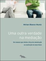 Uma outra verdade na mediação: Um romance que retrata a força da comunicação na construção do nosso futuro