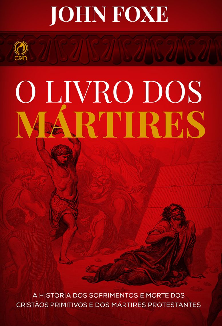 O Livro dos Mártires by John Fox - Ebook | Everand
