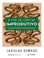 A era do capital improdutivo: Nova arquitetura do poder - dominação financeira, sequestro da democracia e destruição do planeta