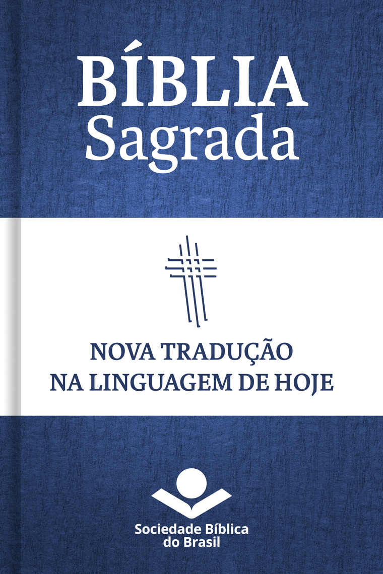 Leia Bíblia Sagrada NTLH Nova Tradução na Linguagem de Hoje de Sociedade Bíblica do Brasil