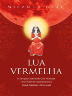 Lua Vermelha: As Energias Criativas do Ciclo Menstrual como Fonte de Empoderamento Sexual. Espiritual e Emocional