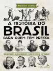 Livre, A história do Brasil para quem tem pressa: Dos bastidores do descobrimento à crise de 2015 em 200 páginas! - Lisez le livre en ligne gratuitement avec un essai gratuit.