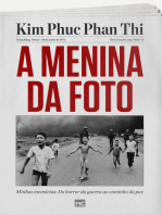 A menina da foto: Minhas memórias: do horror da guerra ao caminho da paz