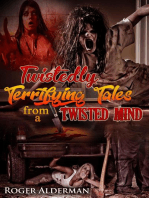 Twistedly Terrifying Tales from a Twisted Mind 01: Twistedly Terrifying Tales from a Twisted Mind, #1