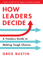 How Leaders Decide: Inspiration, Insights and Wisdom from History's Biggest Moments