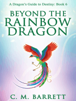 Beyond the Rainbow Dragon: Book 6 of A Dragon's Guide to Destiny