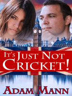 It's Just Not Cricket!