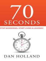 70 Seconds: Stop Wandering; Start Living &amp; Leading!