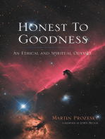 Honest To Goodness: An Ethical and Spiritual Odyssey