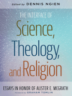 The Interface of Science, Theology, and Religion: Essays in Honor of Alister E. McGrath