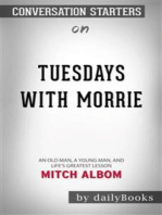 Tuesdays with Morrie: An Old Man, a Young Man, and Life's Greatest Lesson, 20th Anniversary Edition by Mitch Albom | Conversation Starters