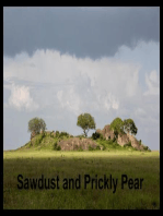Sawdust and Prickly Pear