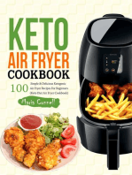 Keto Air Fryer Cookbook: 100 Simple & Delicious Ketogenic Air Fryer Recipes for Beginners (Keto Diet Air Fryer Cookbook)