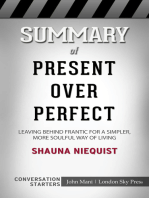 Summary of Present Over Perfect: Leaving Behind Frantic for a Simpler, More Soulful Way of Living: Conversation Starters