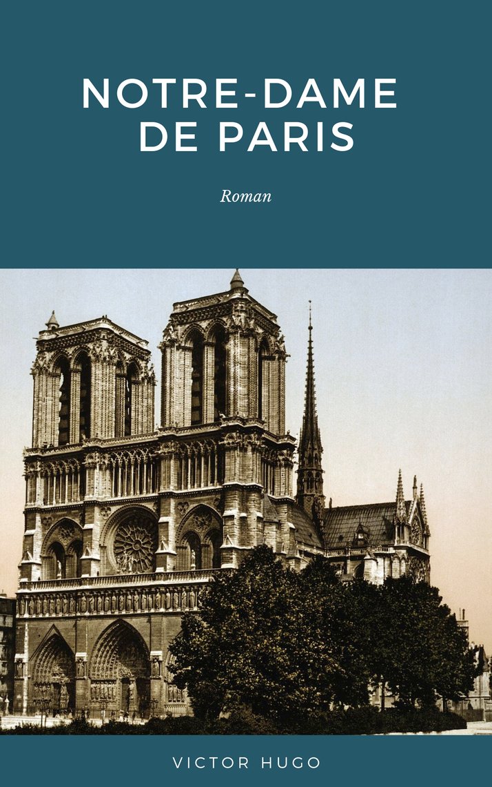 Read Notre-Dame de Paris: Roman Online by Victor Hugo | Books