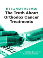 It's All About the Money - The Truth About Orthodox Cancer Treatments