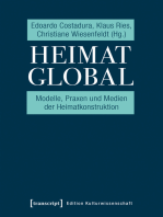 Heimat global: Modelle, Praxen und Medien der Heimatkonstruktion