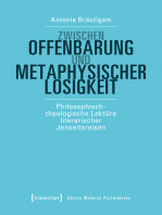 Zwischen Offenbarung und metaphysischer Losigkeit: Philosophisch-theologische Lektüre literarischer Jenseitsreisen