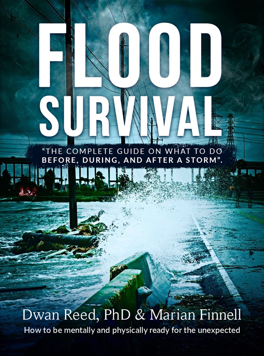 Flood Survival: The Complete Guide on What to do Before, During, and ...