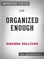 Organized Enough: The Anti-Perfectionist’s Guide to Getting and Staying Organized by Amanda Sullivan | Conversation Starters
