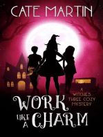 Work Like a Charm: The Witches Three Cozy Mystery Series, #2