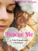 Rescue Me - A Fake Engagement Romance: Fake Romance Series, #1