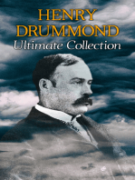 HENRY DRUMMOND Ultimate Collection: Natural Law in the Spiritual World + Love, the Greatest Thing in the World + Eternal Life + Dealing With Doubt + The Three Elements of a Complete Life  